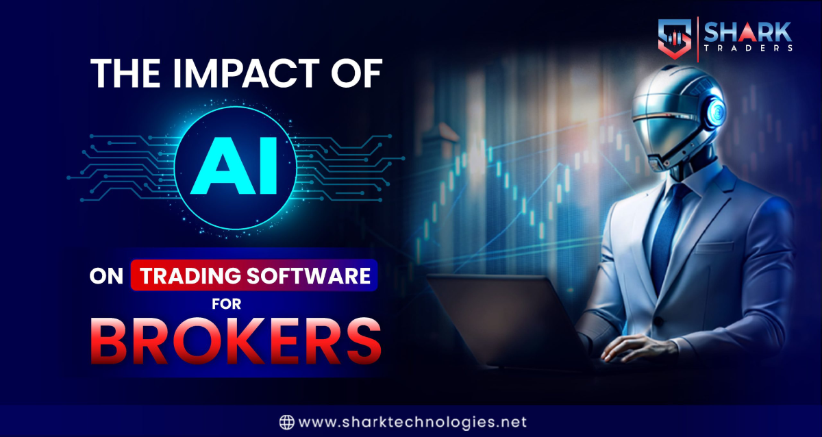 The Impact of AI on Trading Software for Brokers