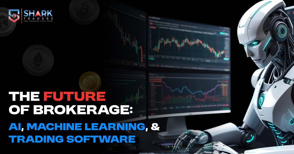 The Future of Brokerage: AI, Machine Learning, and Trading Software